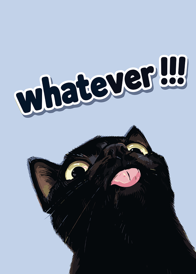 Black Cat Saying Whatever