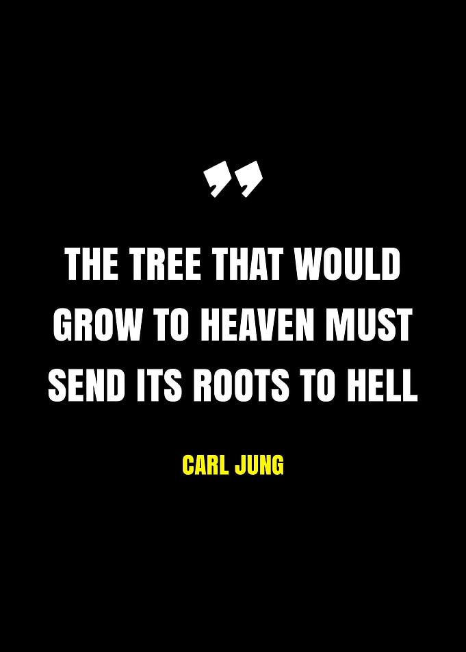 Carl Jung quote about roots and heaven