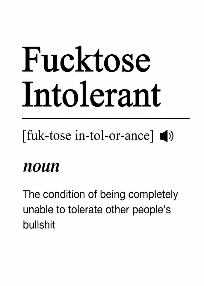 Funny Definition of Fucktose Intolerant
