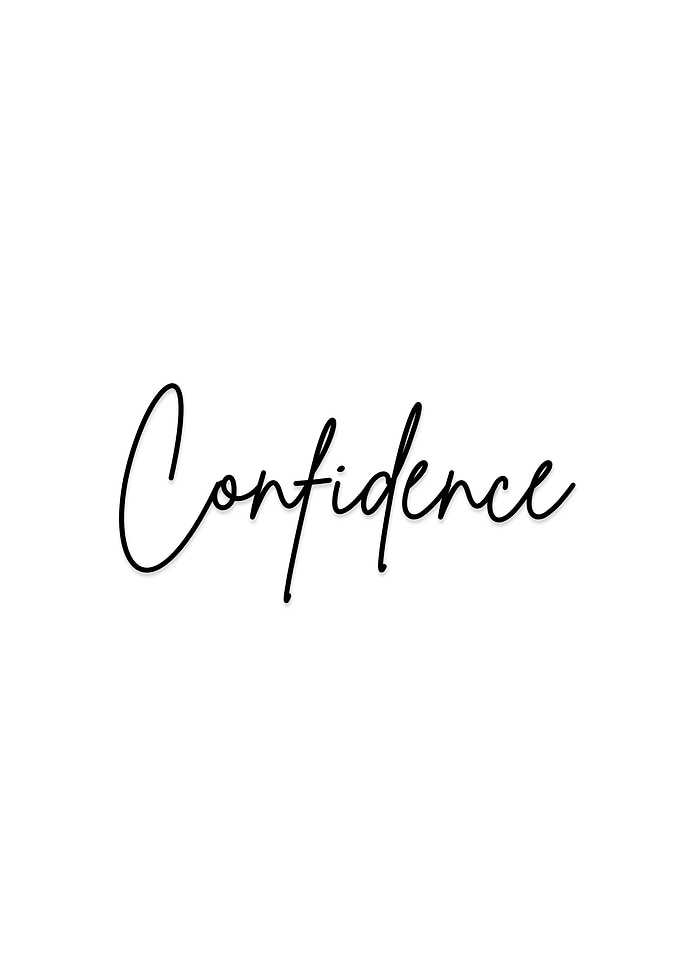 Confidence – Minimalist Inspirational Typography
