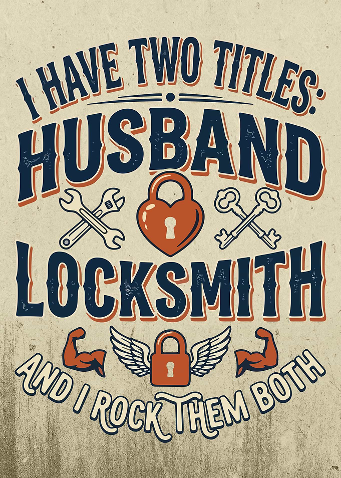 Husband and Locksmith, Funny locksmith saying