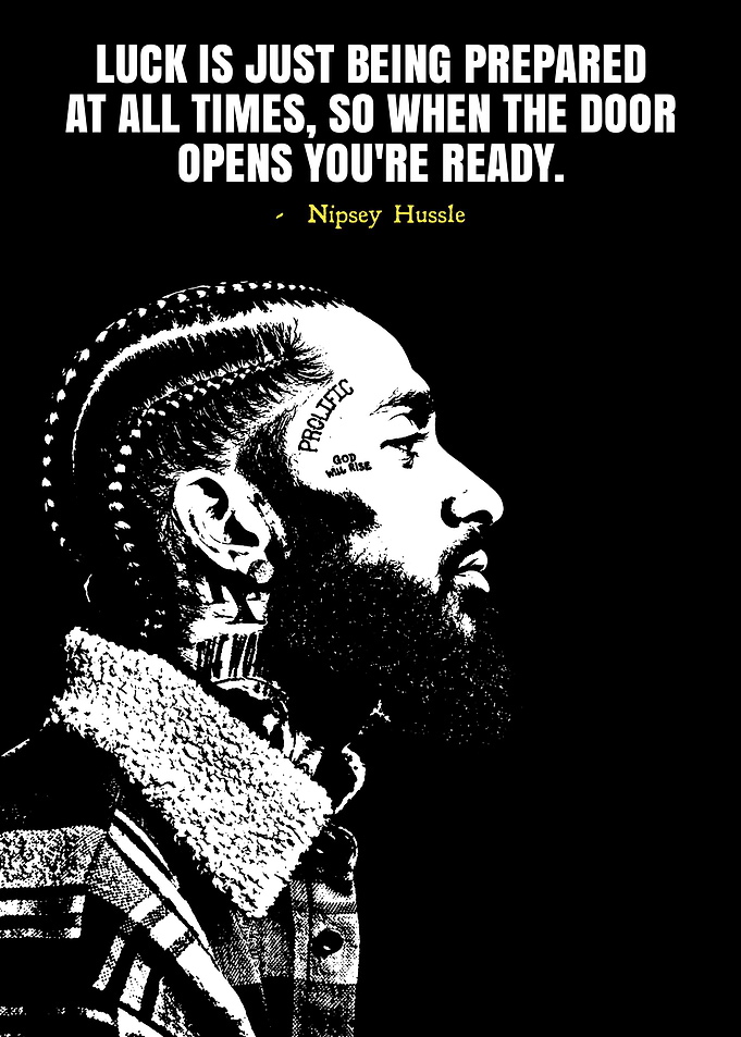 Nipsey Hussle Inspirational Quote