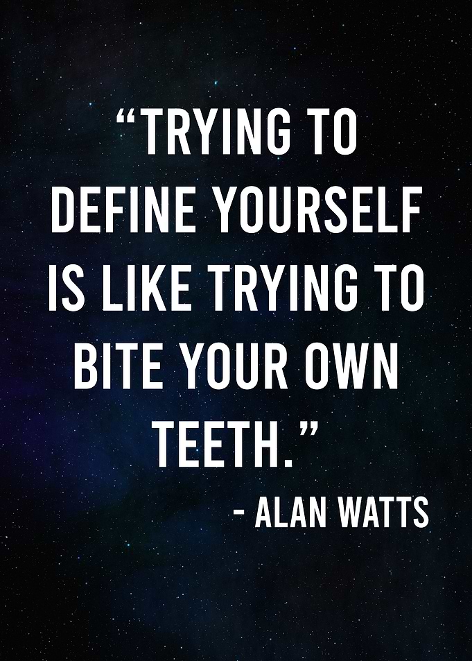 Alan Watts quote about self-definition