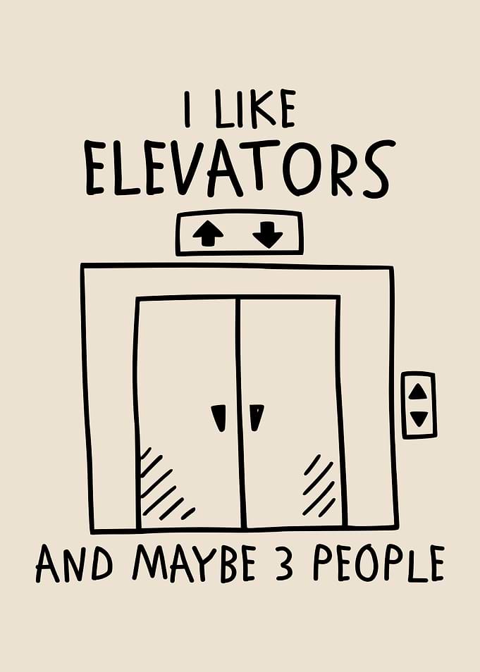 I Like Elevators And Maybe 3 People Funny Elevator Lover Humor