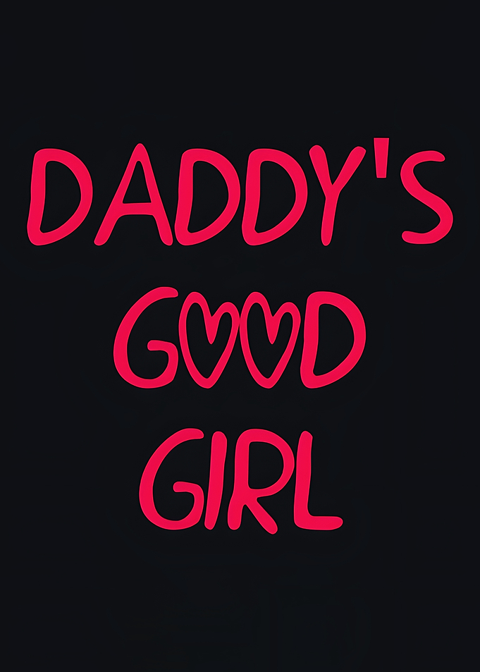 Daddy's Good Girl Text Art