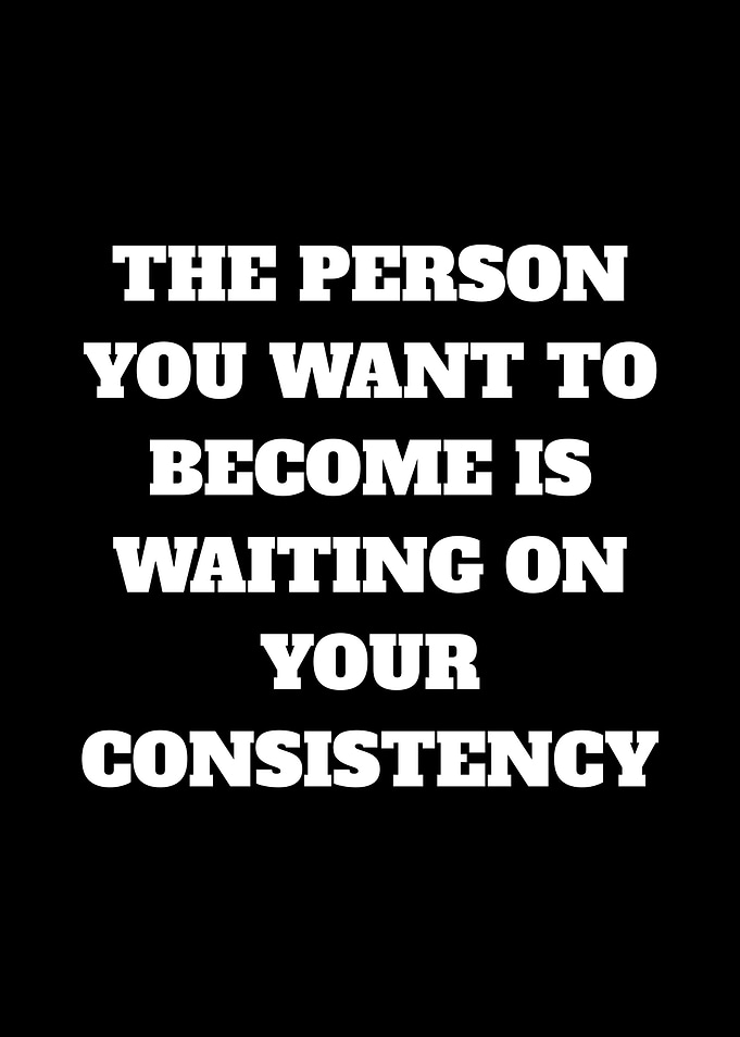 Inspirational Quote About Consistency