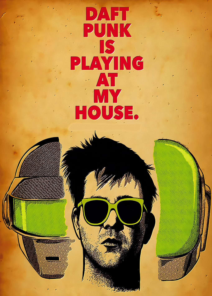 Daft Punk Is Playing At My House Poster