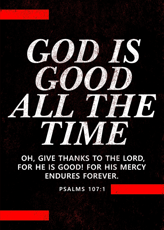 God Is Good All The Time Bible Verse