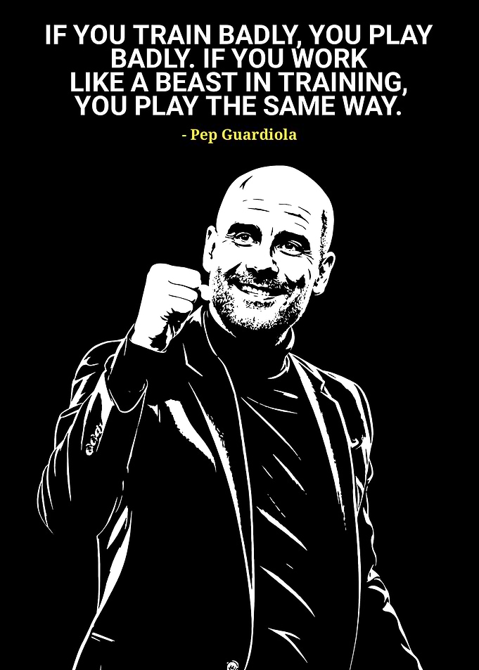 Pep Guardiola Motivational Quote