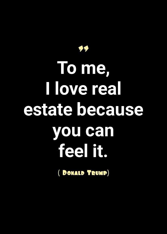 Donald Trump Real Estate Quote
