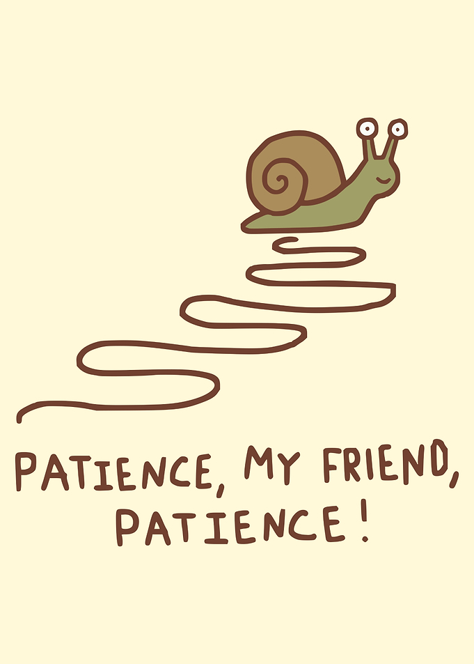 Cute Snail with Patience Quote