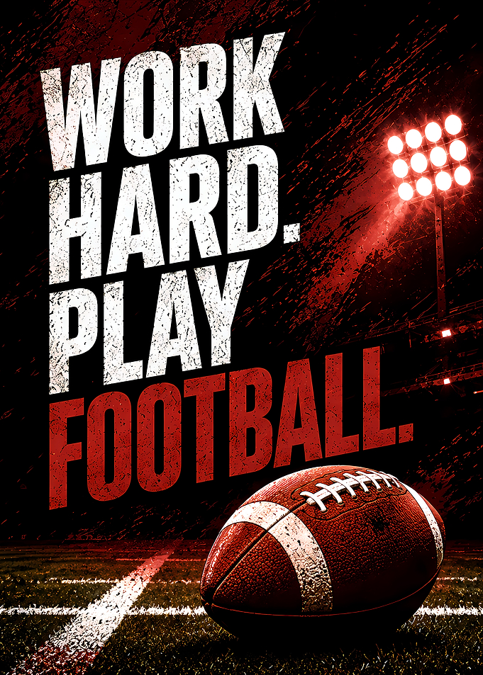 Work Hard Play Football Poster