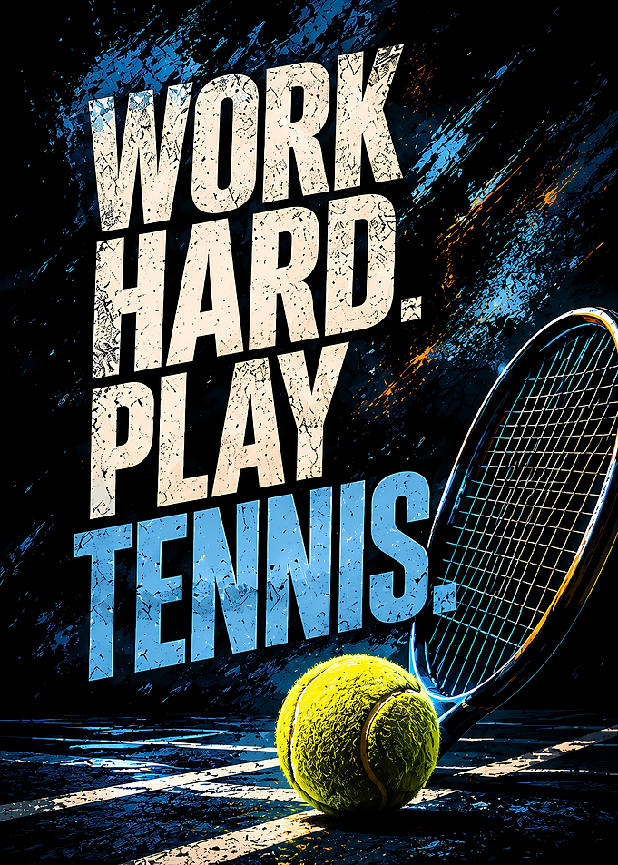 Work Hard Play Tennis Motivational Poster