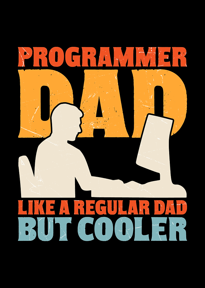 Programmer Dad Like A Regular Dad But Cooler