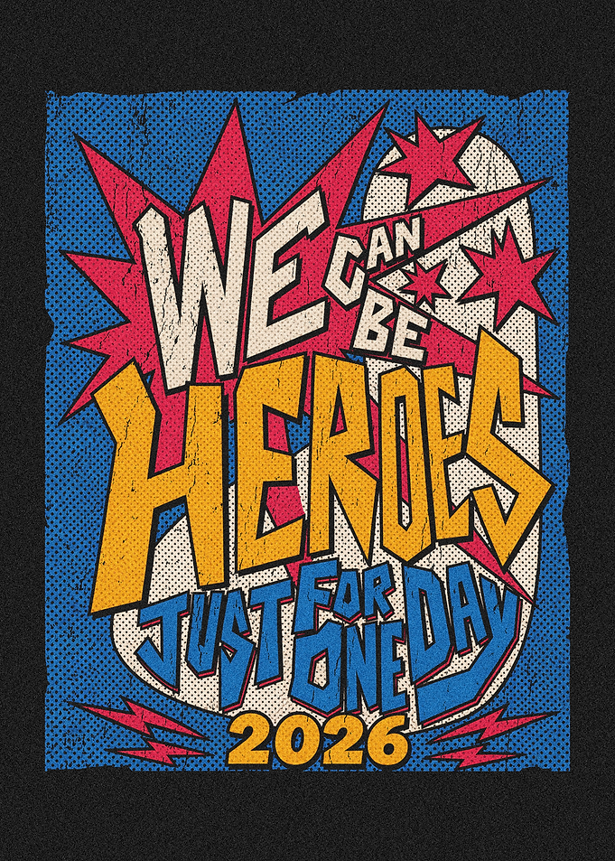 We Can Be Heroes Just For One Day 2026