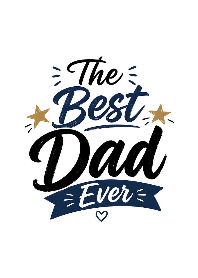 The Best Dad Ever Text Art