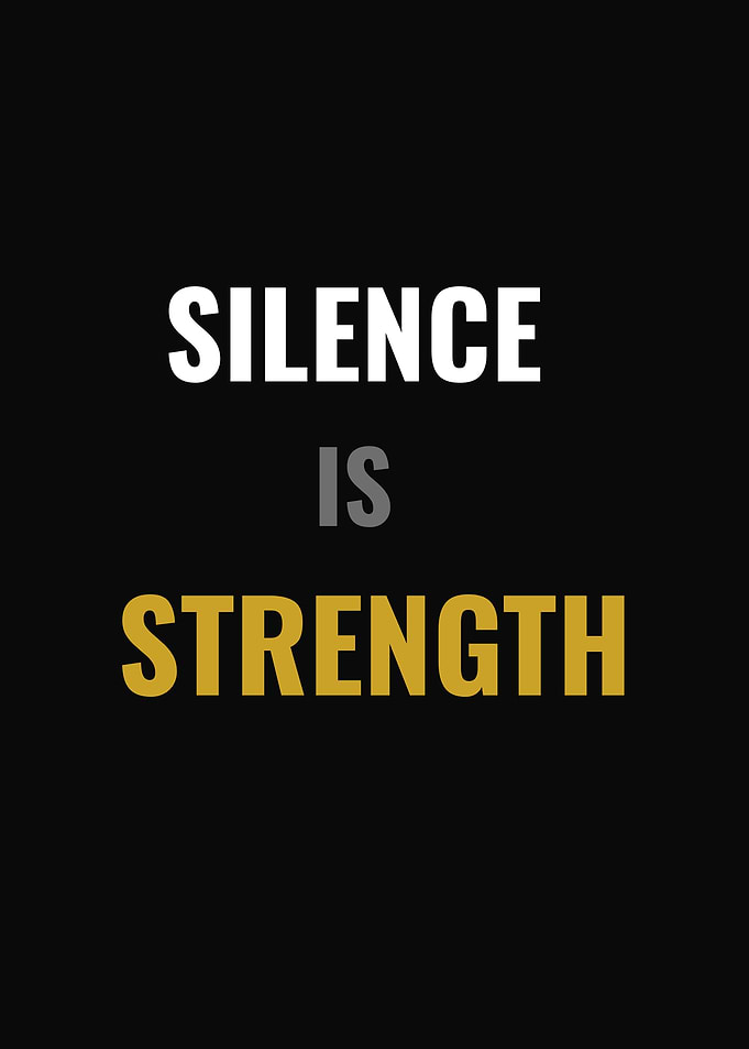 Silence is Strength quote