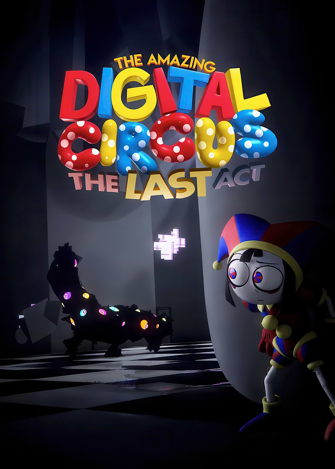 The Amazing Digital Circus The Last Act Poster