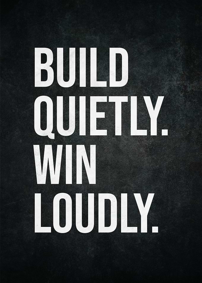 Build Quietly Win Loudly Motivational Quote