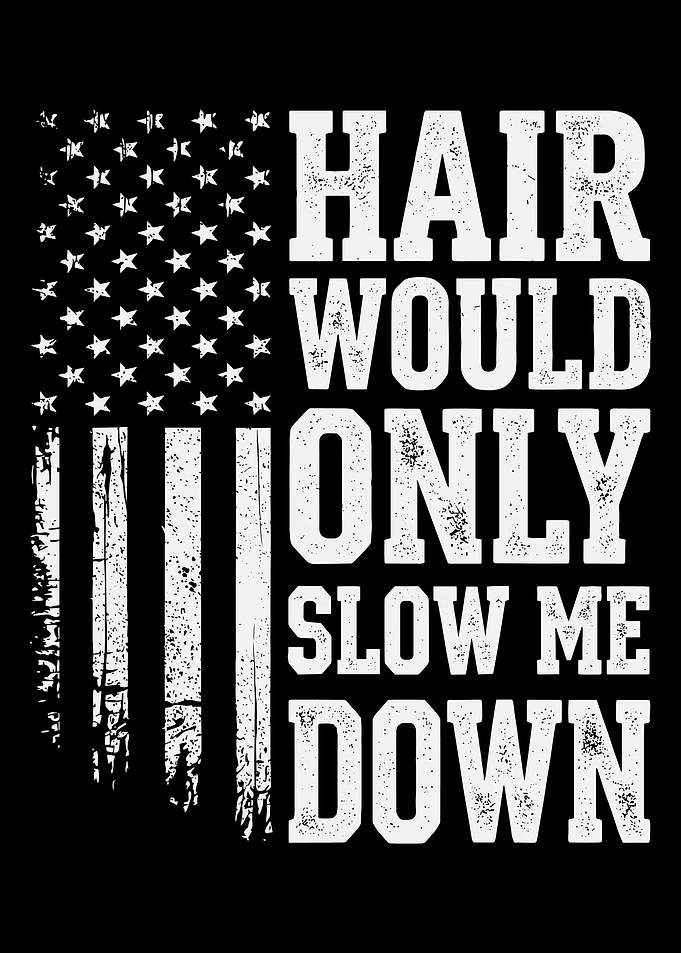 Hair Would Only Slow Me Down Distressed American Flag Typography Metal Wall Art Poster