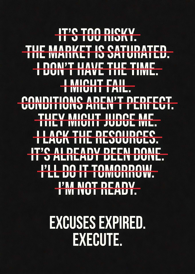 Excuses Expired Execute Motivational Text