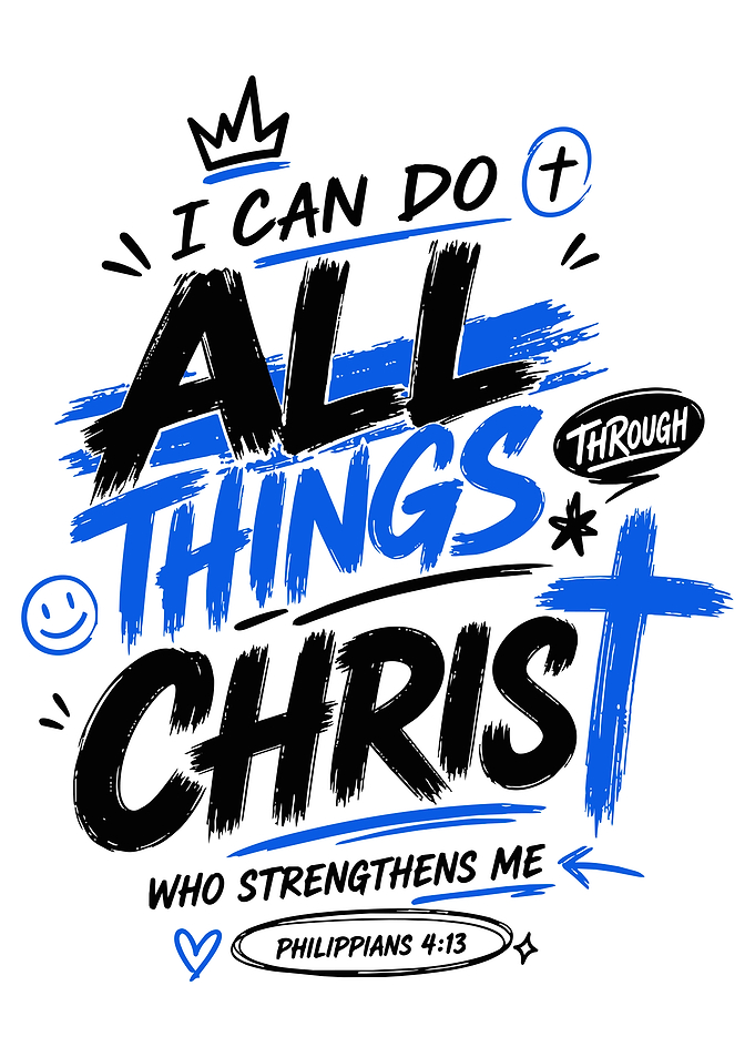 I Can Do All Things Through Christ Philippians 4:13