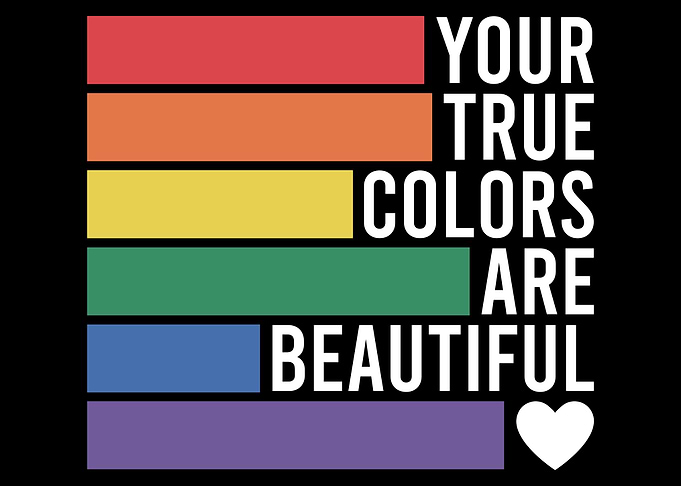 Your True Colors Are Beautiful