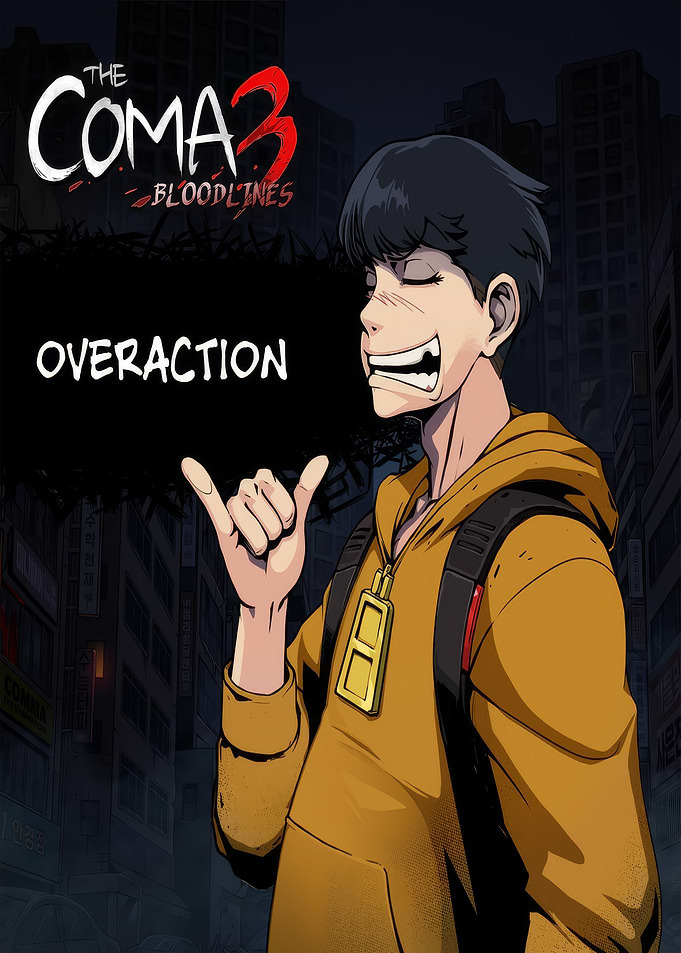 The Coma 3 Bloodlines Overaction