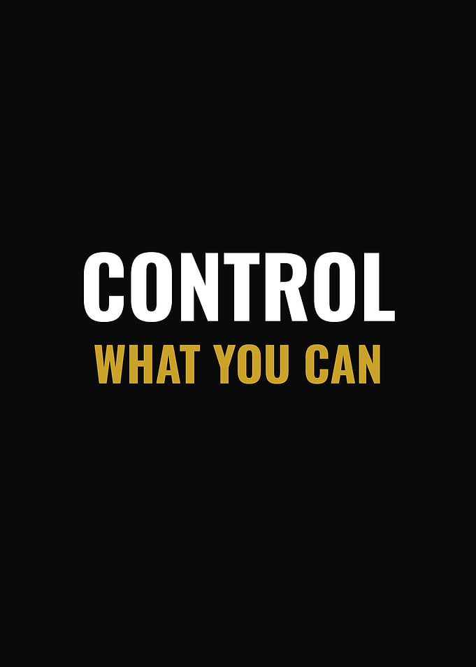 Control What You Can motivational text