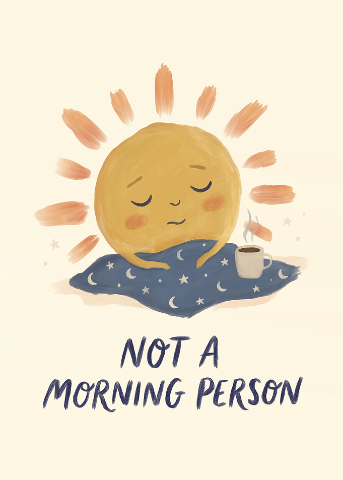 Sun Not a Morning Person with Coffee