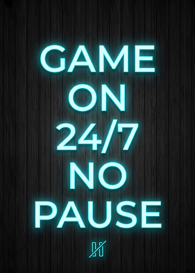 Game On 24/7 No Pause Neon Sign