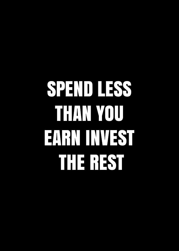 Spend Less Than You Earn Invest The Rest