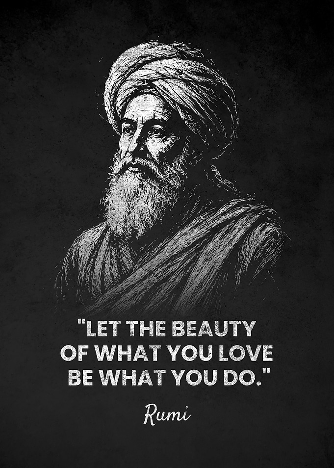 Rumi LET THE BEAUTY quote
