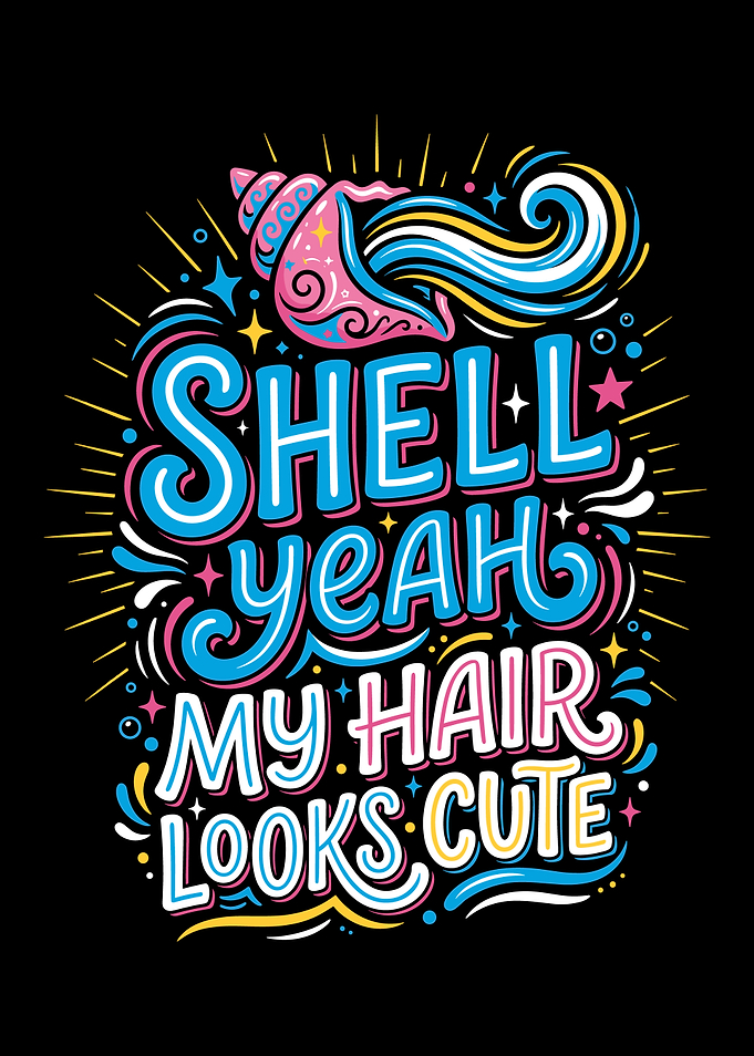 Shell Yeah My Hair Looks Cute