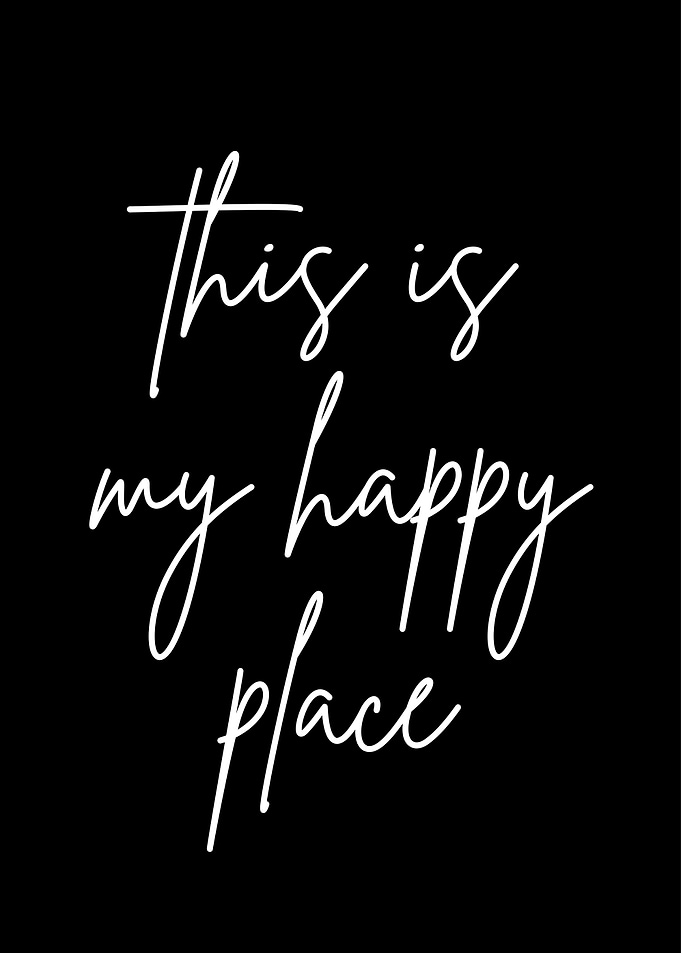 This is my happy place text art