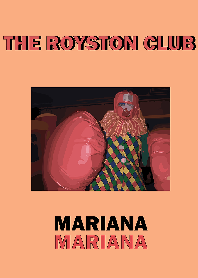 The Royston Club Mariana Poster