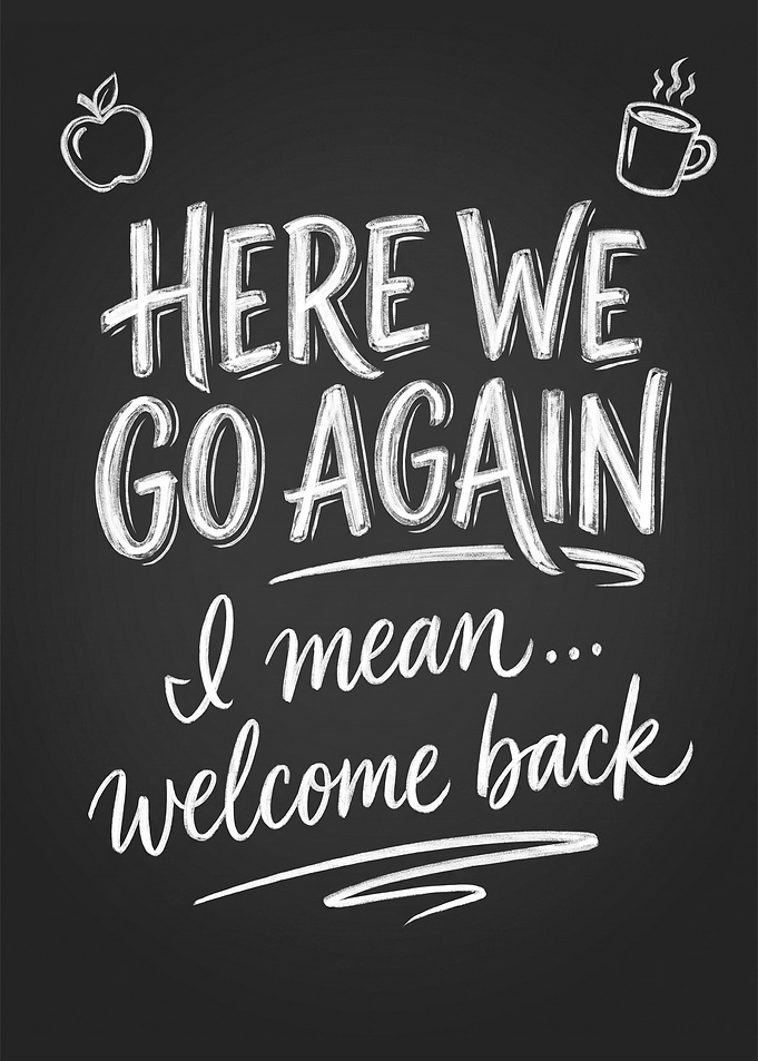 Here We Go Again Welcome Back Chalkboard Art, Back To School