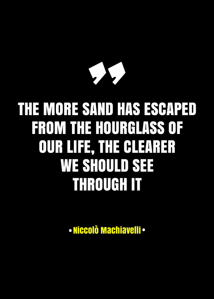 Machiavelli Quote on Life
