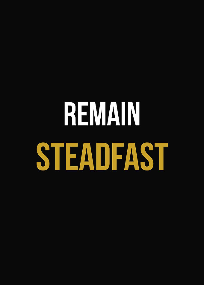 Remain Steadfast Inspirational Text Art