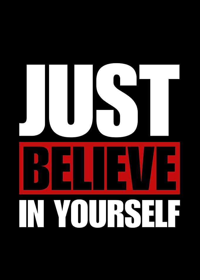 Just Believe In Yourself Motivational Text Art