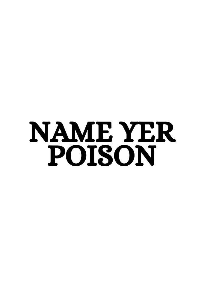 Name Yer Poison Text Art