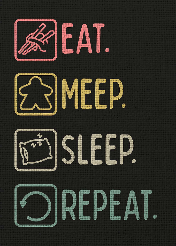 Eat Meep Sleep Repeat Board Game Room Art