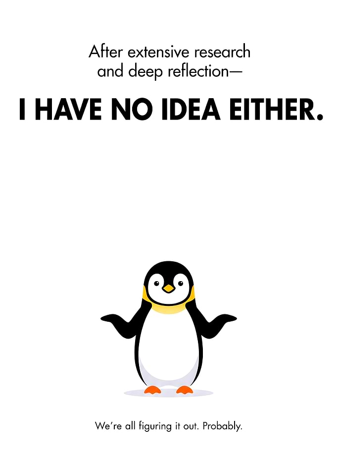 Confused Penguin with Humorous Text