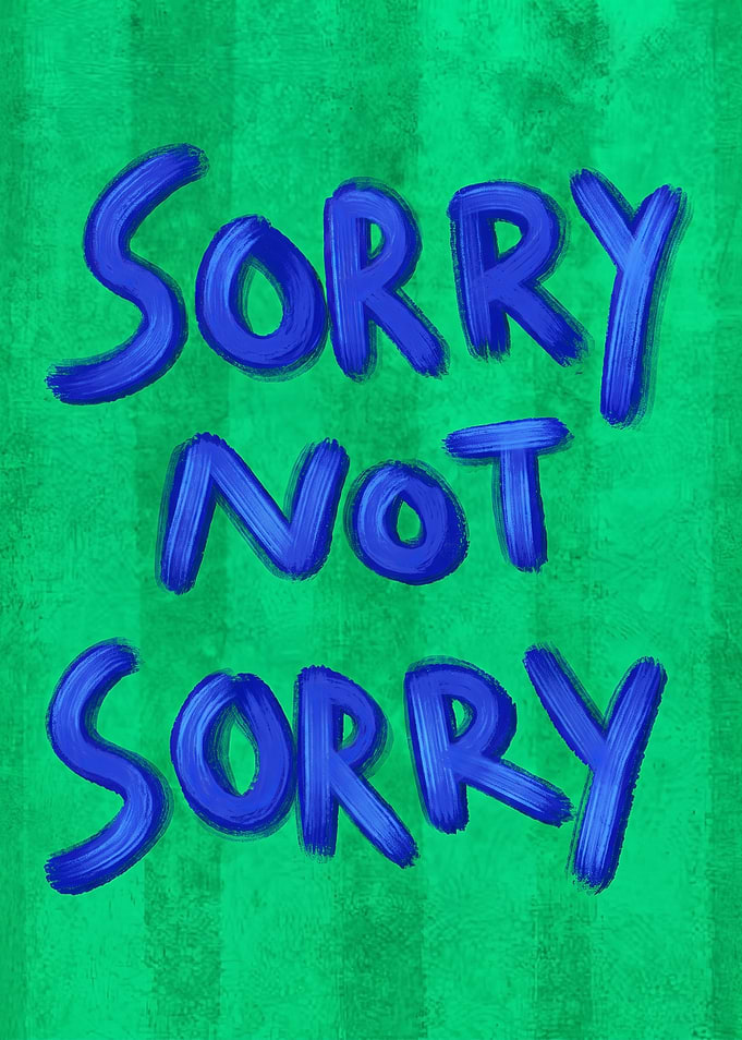 Sorry Not Sorry Text Art