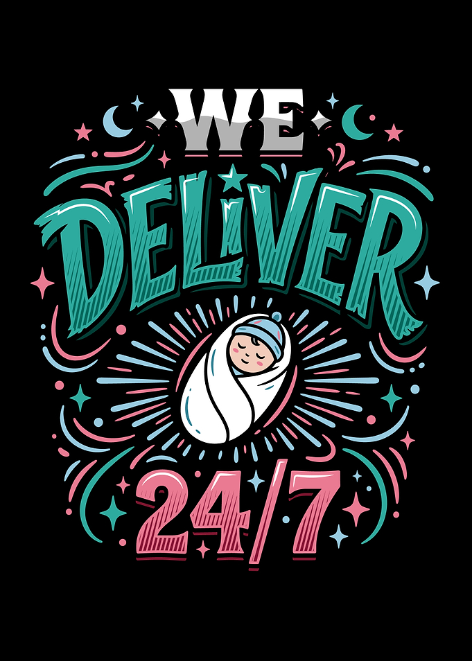We Deliver 24/7 Midwife and Labor Graphic
