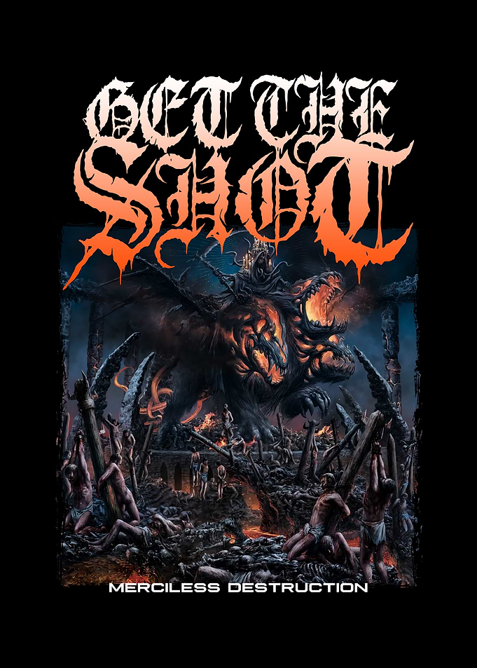 Get The Shot Merciless Destruction Artwork