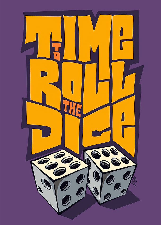 Time to Roll the Dice Poster