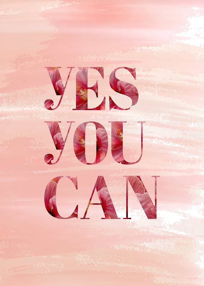 Yes You Can Floral Typography Poster