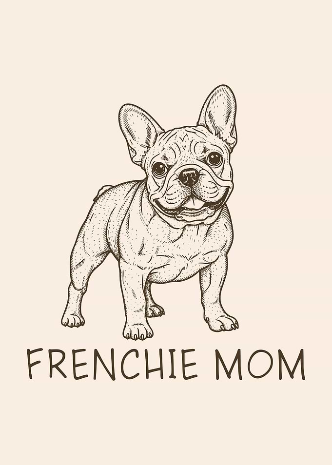 Frenchie Mom French Bulldog Lover Mother