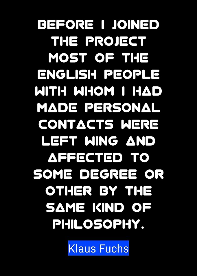 Klaus Fuchs Quote Text Art
